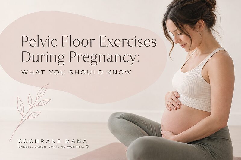 Pelvic Floor Exercises During Pregnancy: What You Should Know